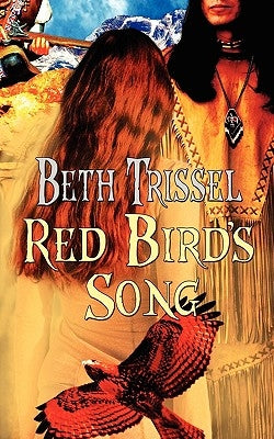 Red Bird's Song by Trissel, Beth