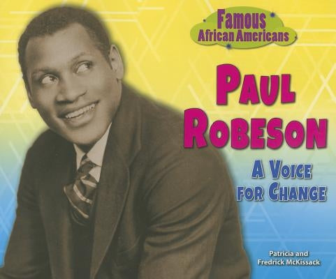 Paul Robeson: A Voice for Change by McKissack, Patricia