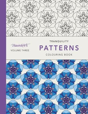 Tranquility Patterns: Colouring Book by Mauindiarts