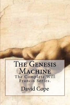 The Genesis Machine by Cope, David