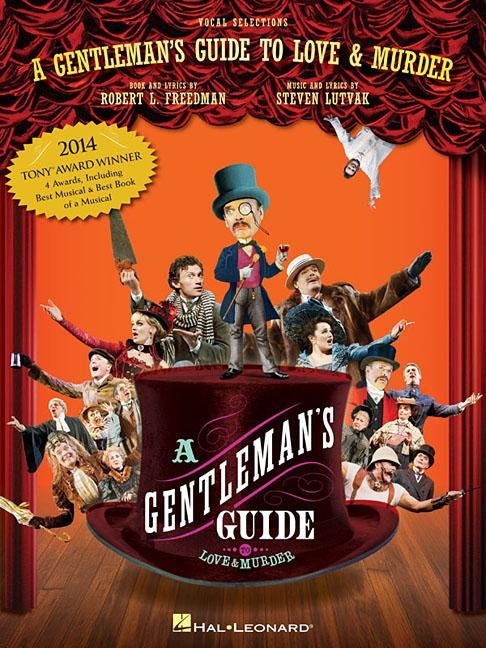 A Gentleman's Guide to Love and Murder: Vocal Selections by Freedman, Robert L.
