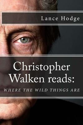 Christopher Walken reads: Where the wild things are by Hodge, Lance
