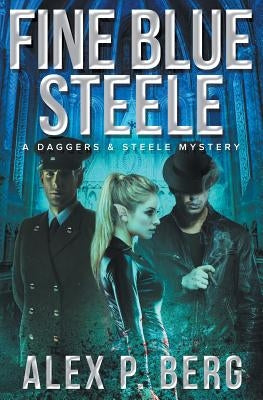 Fine Blue Steele by Berg, Alex P.