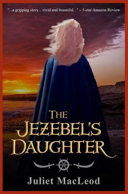 The Jezebel's Daughter by MacLeod, Juliet