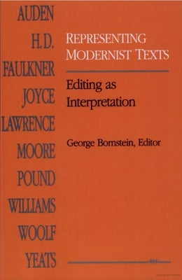 Representing Modernist Texts: Editing as Interpretation by Bornstein, George