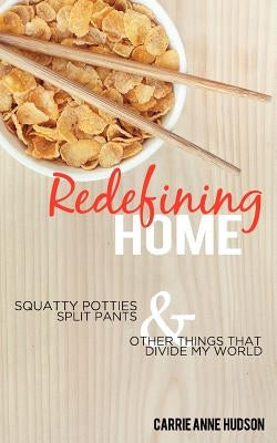 Redefining Home by Hudson, Carrie