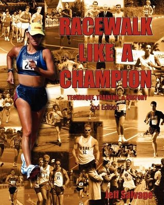 Race Walk Like A Champion: Second Edition by Salvage, Jeff