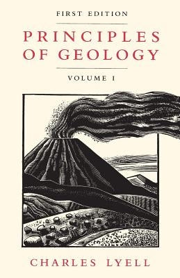 Principles of Geology, Volume 1 by Lyell, Charles