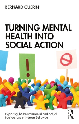 Turning Mental Health into Social Action by Guerin, Bernard