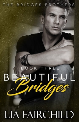 Beautiful Bridges by Fairchild, Lia