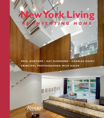 New York Living: Re-Inventing Home by Gunther, Paul