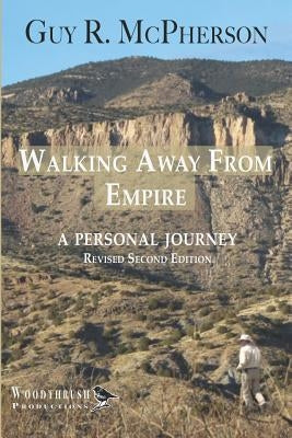 Walking Away From Empire: A Personal Journey by Schneider, Pauline E.