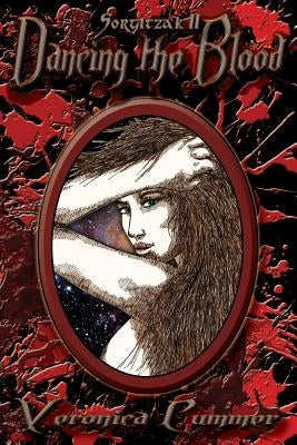 Sorgitzak: Dancing the Blood by Cummer, Veronica