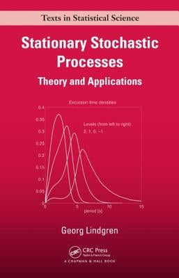 Stationary Stochastic Processes: Theory and Applications by Lindgren, Georg