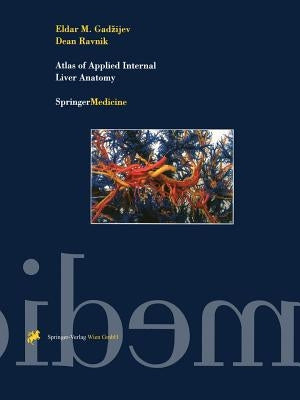 Atlas of Applied Internal Liver Anatomy by Bengmark, S.