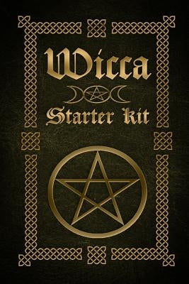 Wicca: Wicca Starter Kit (Wicca for Beginners, Big Book of Spells and Little Book of Spells) by Silvervine, Sophia