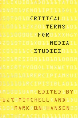 Critical Terms for Media Studies by Mitchell, W. J. T.