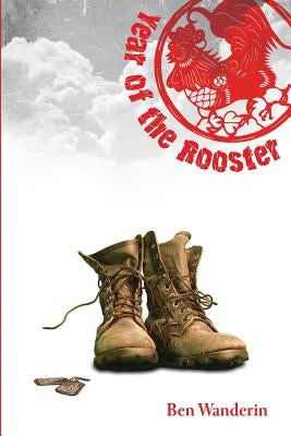 Year of The Rooster by Goodson, Larry