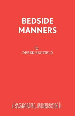 Bedside Manners by Benfield, Derek