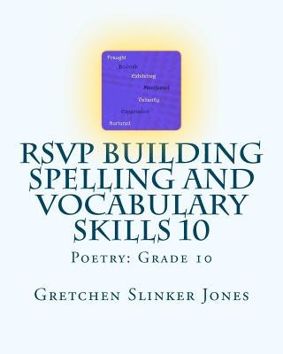 RSVP Building Spelling and Vocabulary Skills 10: Poetry: Grade 10 by Jones, Gretchen Slinker
