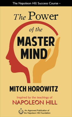 The Power of the Master Mind by Horowitz, Mitch