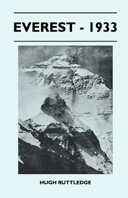 Everest - 1933 by Ruttledge, Hugh