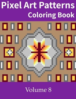 Pixel Art Patterns Coloring Book 8 by O'Mara, Sean