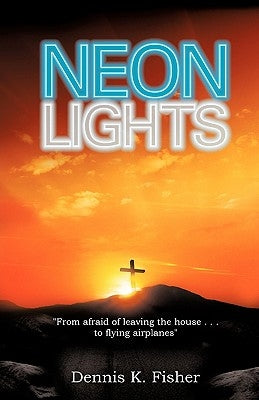 Neon Lights by Fisher, Dennis K.