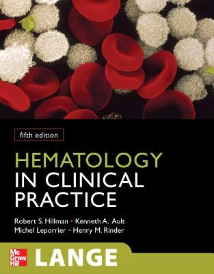 Hematology in Clinical Practice by Hillman, Robert