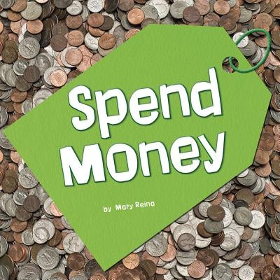 Spend Money by Reina, Mary