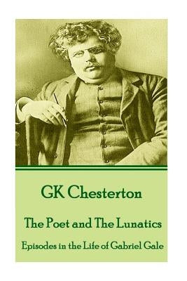 G.K. Chesterton - Four Faultless Felons: "If there were no God, there would be no Atheists." by Chesterton, G. K.