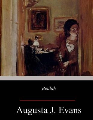 Beulah by Evans, Augusta J.