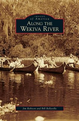 Along the Wekiva River by Robison, Jim
