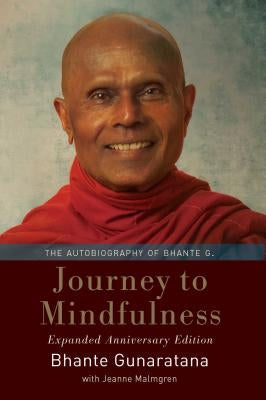 Journey to Mindfulness: The Autobiography of Bhante G. by Gunaratana, Henepola