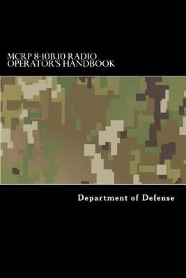 MCRP 8-10B.10 Radio Operator's Handbook by Anderson, Taylor