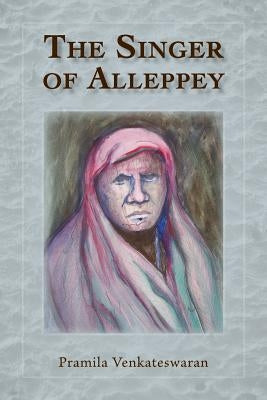 The Singer of Alleppey by Venkateswaran, Pramila