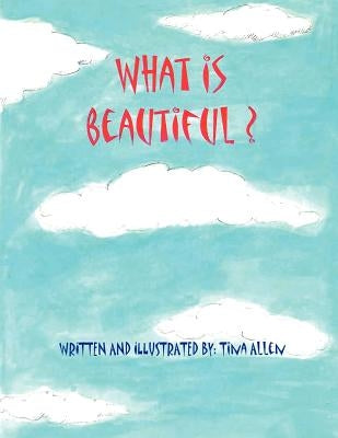 What is Beautiful by Allen, Tina