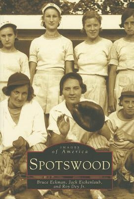 Spotswood by Eckman, Bruce