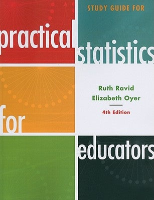 Study Guide for Practical Statistics for Educators, 4th Edition by Ravid, Ruth