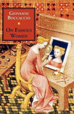 On Famous Women by Boccaccio, Giovanni