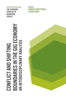Conflict and Shifting Boundaries in the Gig Economy: An Interdisciplinary Analysis by Page-Tickell, Rebecca