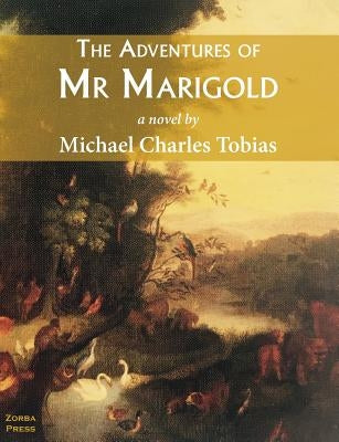 The Adventures of Mr Marigold by Tobias, Michael Charles
