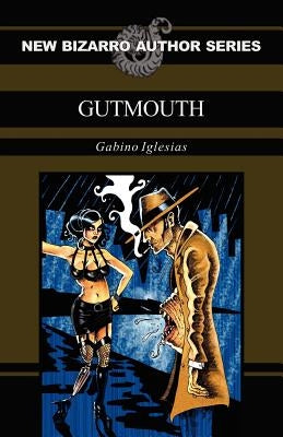 Gutmouth by Iglesias, Gabino