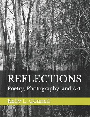 Reflections: Poetry, Photography, and Art by Kanelos, Frank Theodore