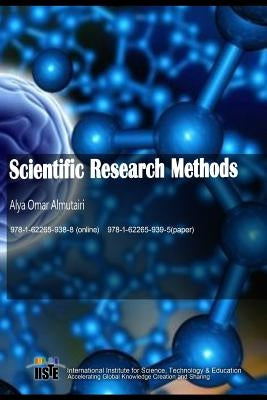 Scientific Research Methods by Almutairi, Alya Omar
