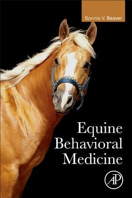 Equine Behavioral Medicine by Beaver, Bonnie V.