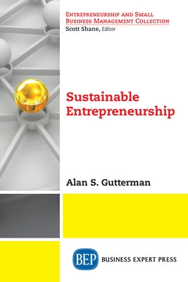 Sustainable Entrepreneurship by Gutterman, Alan S.