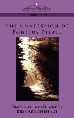 The Confession of Pontius Pilate by Shehadi, Beshara