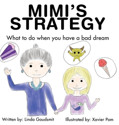 Mimi's Strategy: What to do when you have a bad dream by Goudsmit, Linda