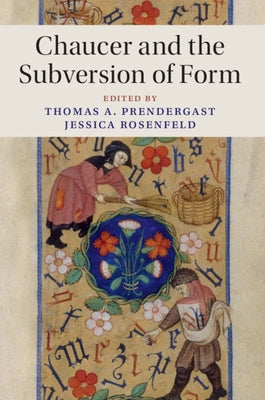 Chaucer and the Subversion of Form by Prendergast, Thomas A.